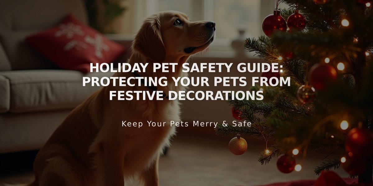 Holiday Pet Safety Guide: Protecting Your Pets From Festive Decorations