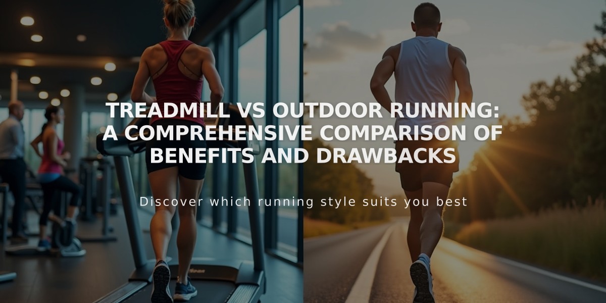 Treadmill vs Outdoor Running: A Comprehensive Comparison of Benefits and Drawbacks