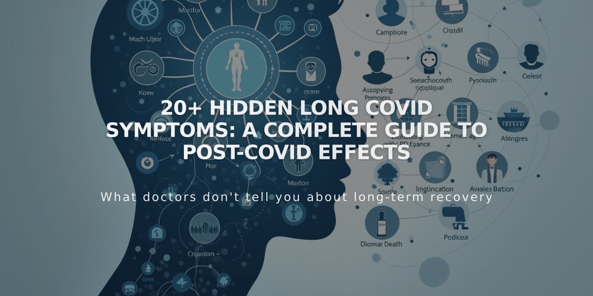 20+ Hidden Long COVID Symptoms: A Complete Guide to Post-COVID Effects