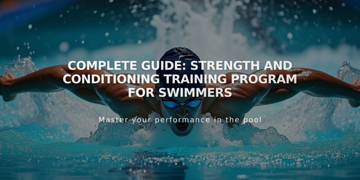 Complete Guide: Strength and Conditioning Training Program for Swimmers