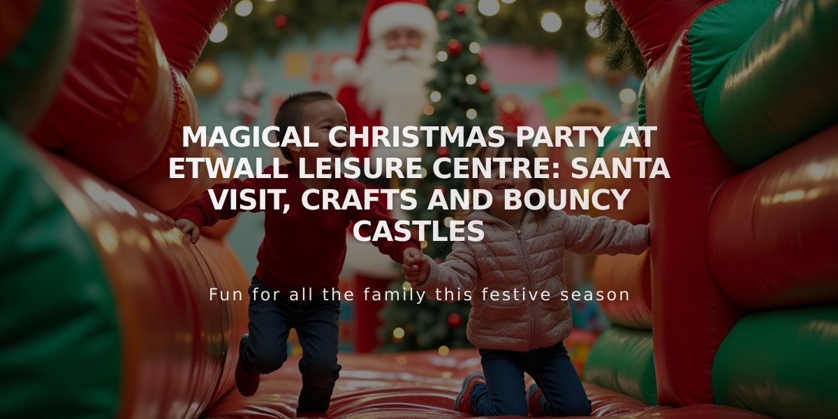 Magical Christmas Party at Etwall Leisure Centre: Santa Visit, Crafts and Bouncy Castles