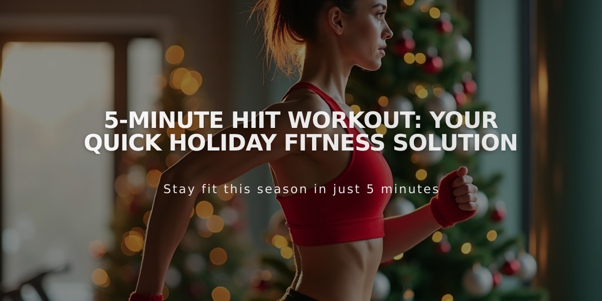 5-Minute HIIT Workout: Your Quick Holiday Fitness Solution