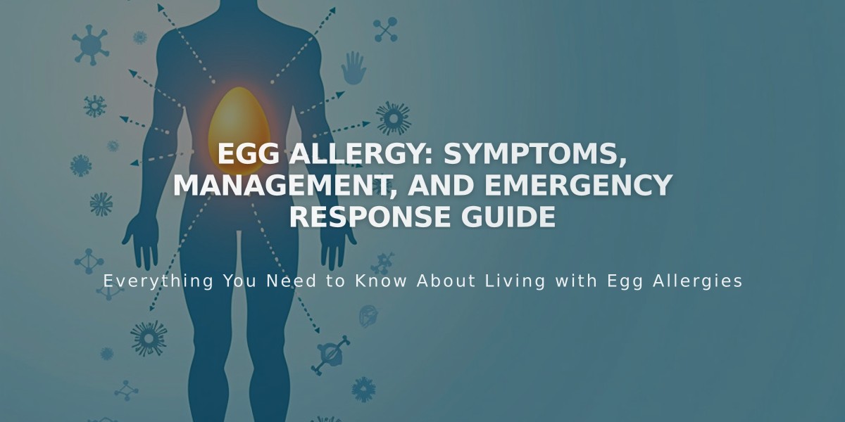 Egg Allergy: Symptoms, Management, and Emergency Response Guide