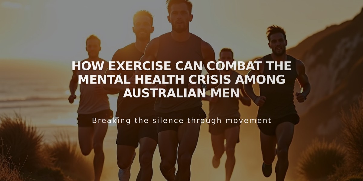 How Exercise Can Combat the Mental Health Crisis Among Australian Men