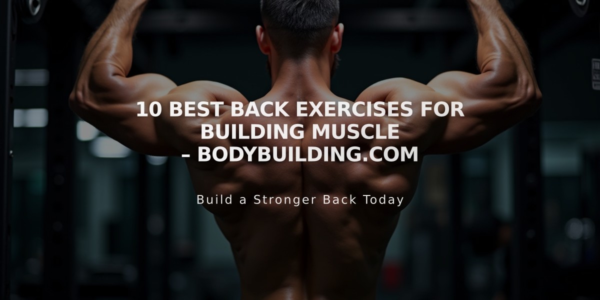 10 Best Back Exercises: The Ultimate Guide to Building a Stronger Back