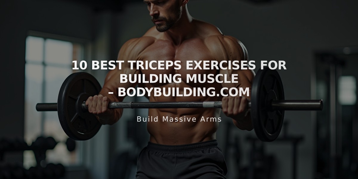 10 Essential Triceps Exercises for Maximum Muscle Growth