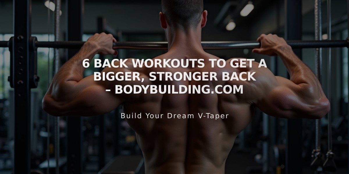 6 Best Back Workouts to Build Serious Size and Strength