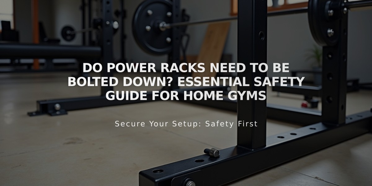 Do Power Racks Need to Be Bolted Down? Essential Safety Guide for Home Gyms