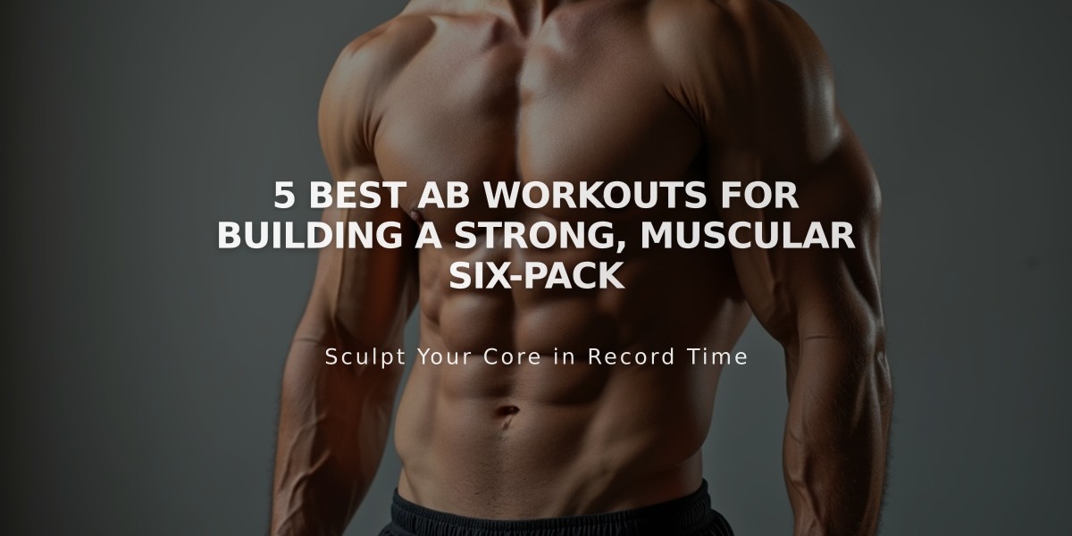 5 Best Ab Workouts for Building A Strong, Muscular Six-Pack