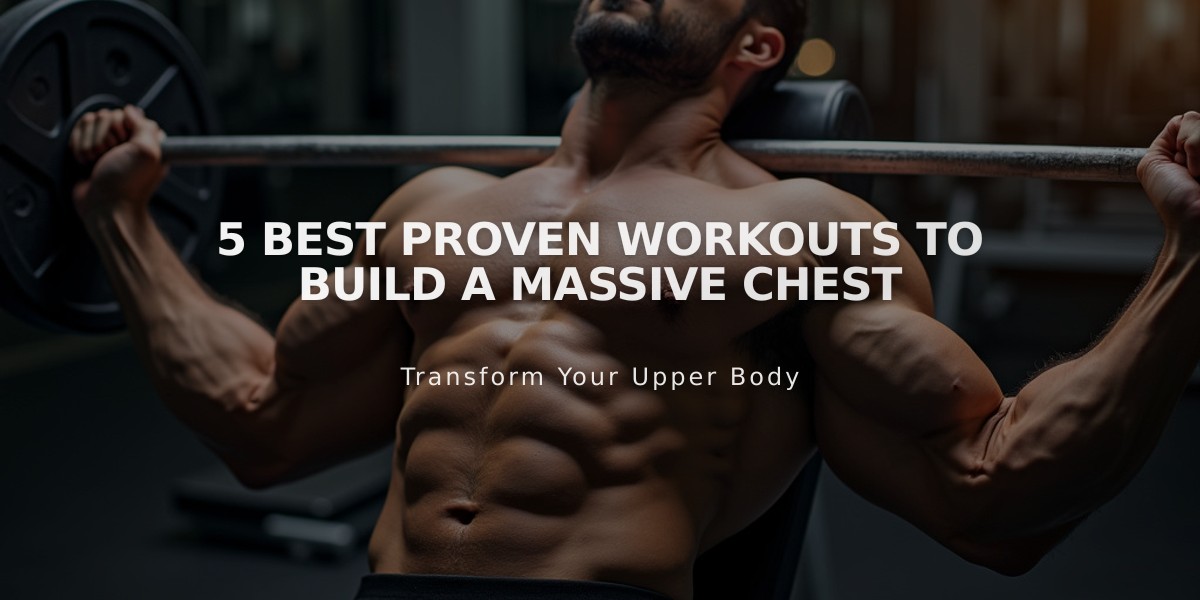 5 Best Proven Workouts to Build a Massive Chest