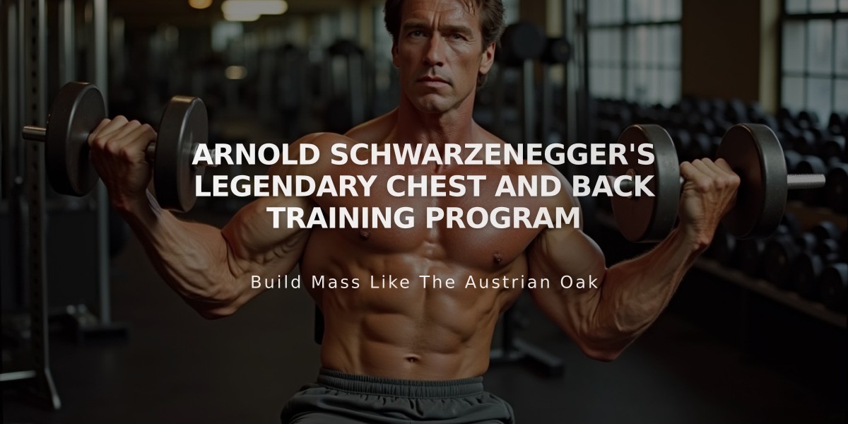 Arnold Schwarzenegger's Legendary Chest and Back Training Program