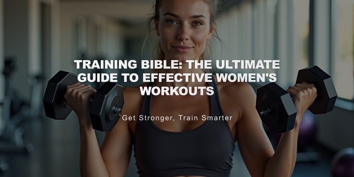 Training Bible: The Ultimate Guide to Effective Women's Workouts