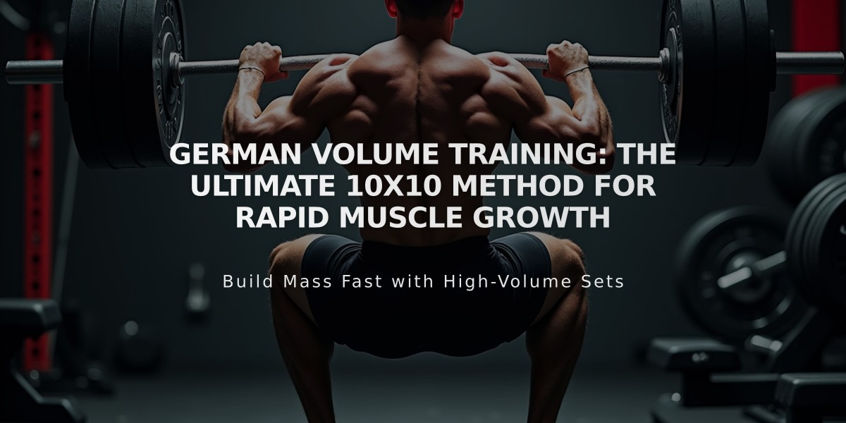 German Volume Training: The Ultimate 10x10 Method for Rapid Muscle Growth