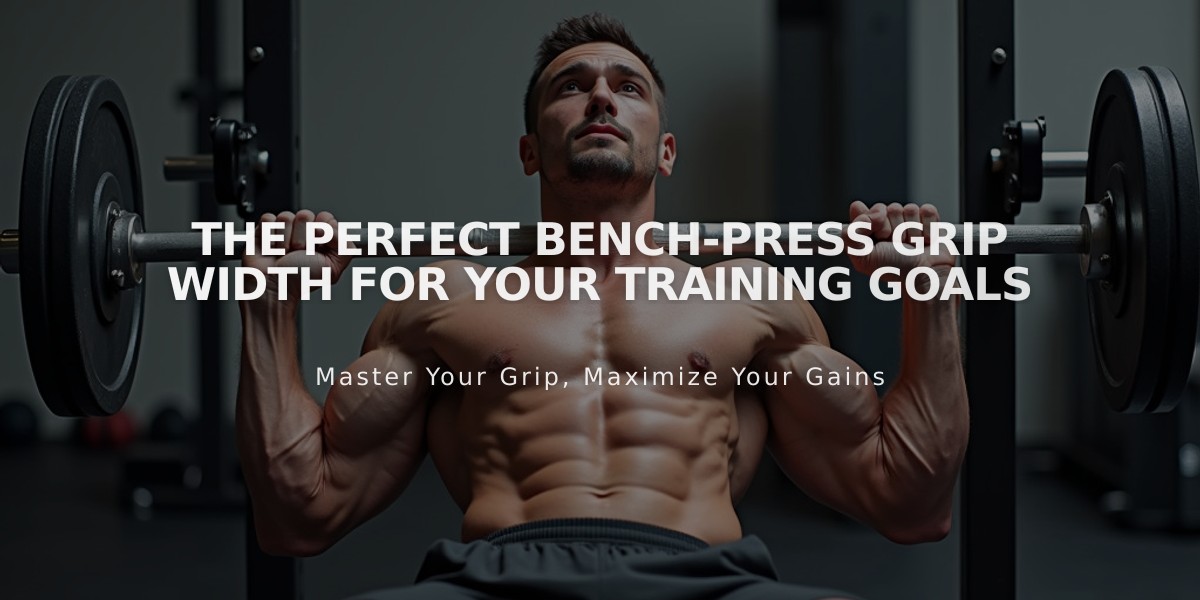 The Perfect Bench-Press Grip Width for Your Training Goals