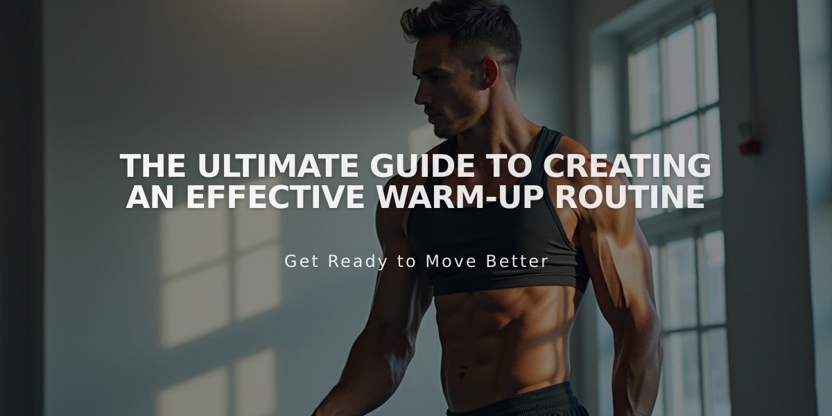 The Ultimate Guide to Creating an Effective Warm-Up Routine