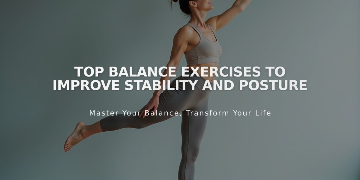 Top Balance Exercises to Improve Stability and Posture