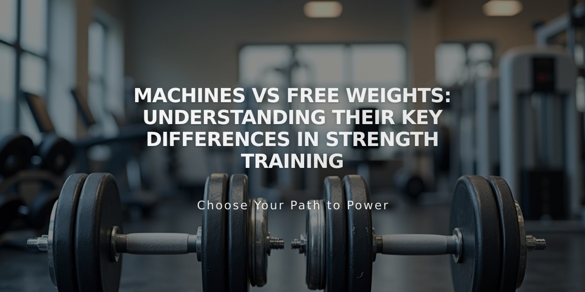 Machines vs Free Weights: Understanding Their Key Differences in Strength Training