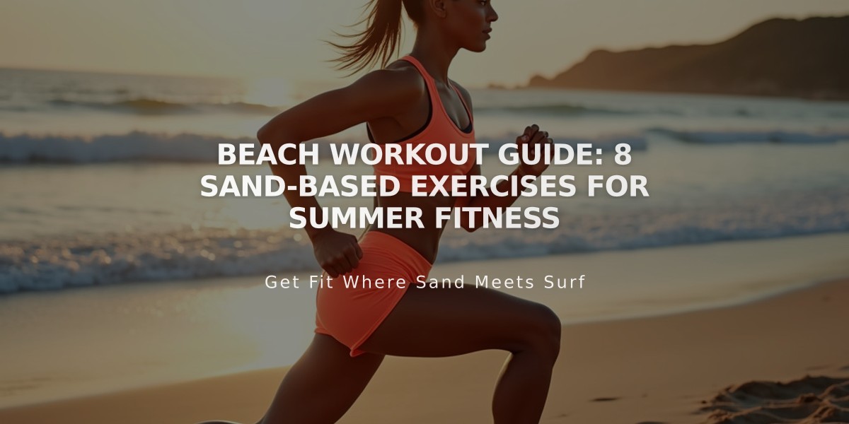 Beach Workout Guide: 8 Sand-Based Exercises for Summer Fitness