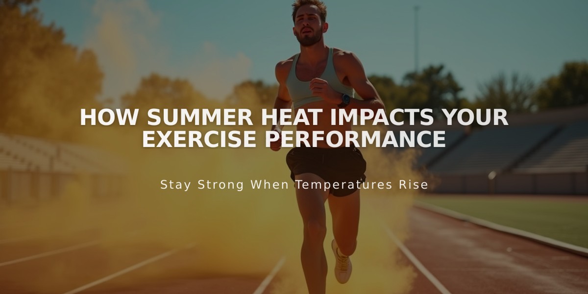 How Summer Heat Impacts Your Exercise Performance