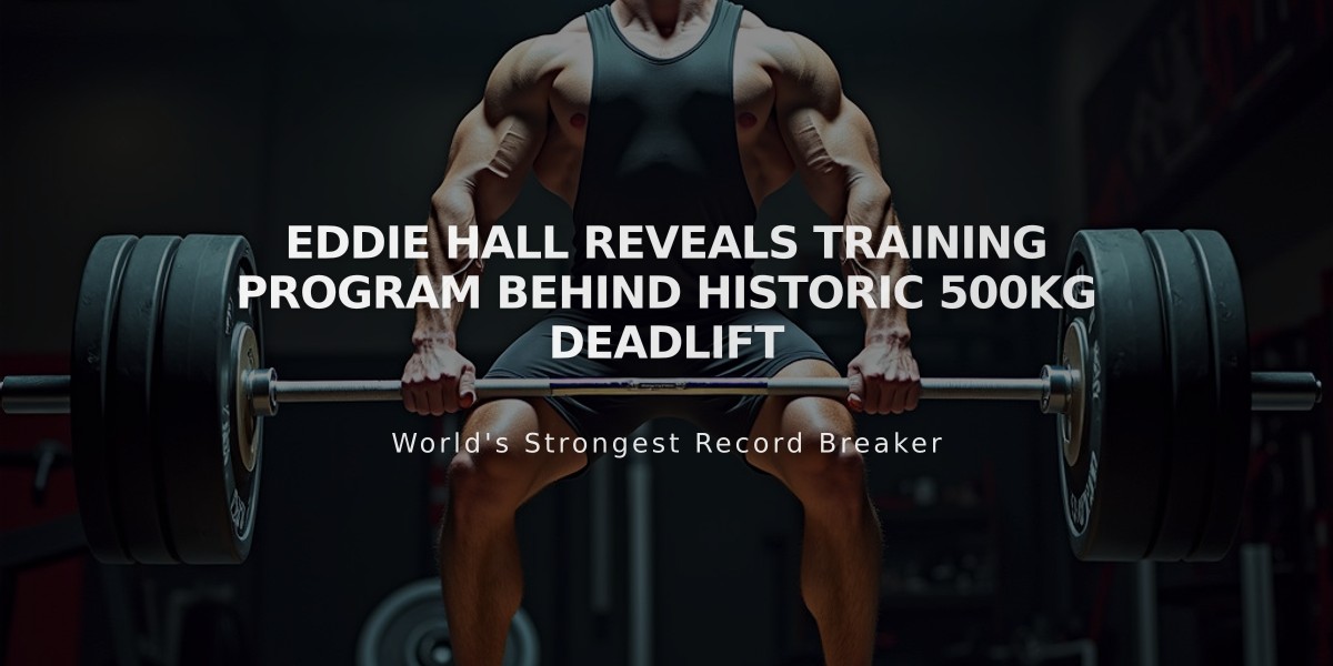 Eddie Hall Reveals Training Program Behind Historic 500kg Deadlift