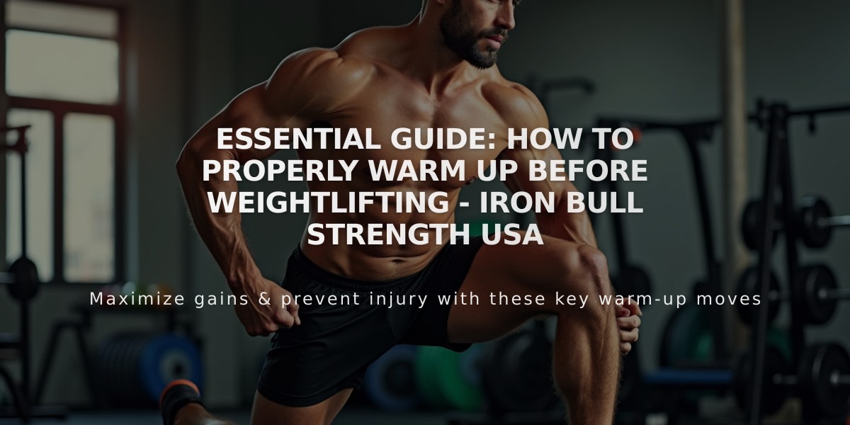 Essential Guide: How to Properly Warm Up Before Weightlifting - Iron Bull Strength USA