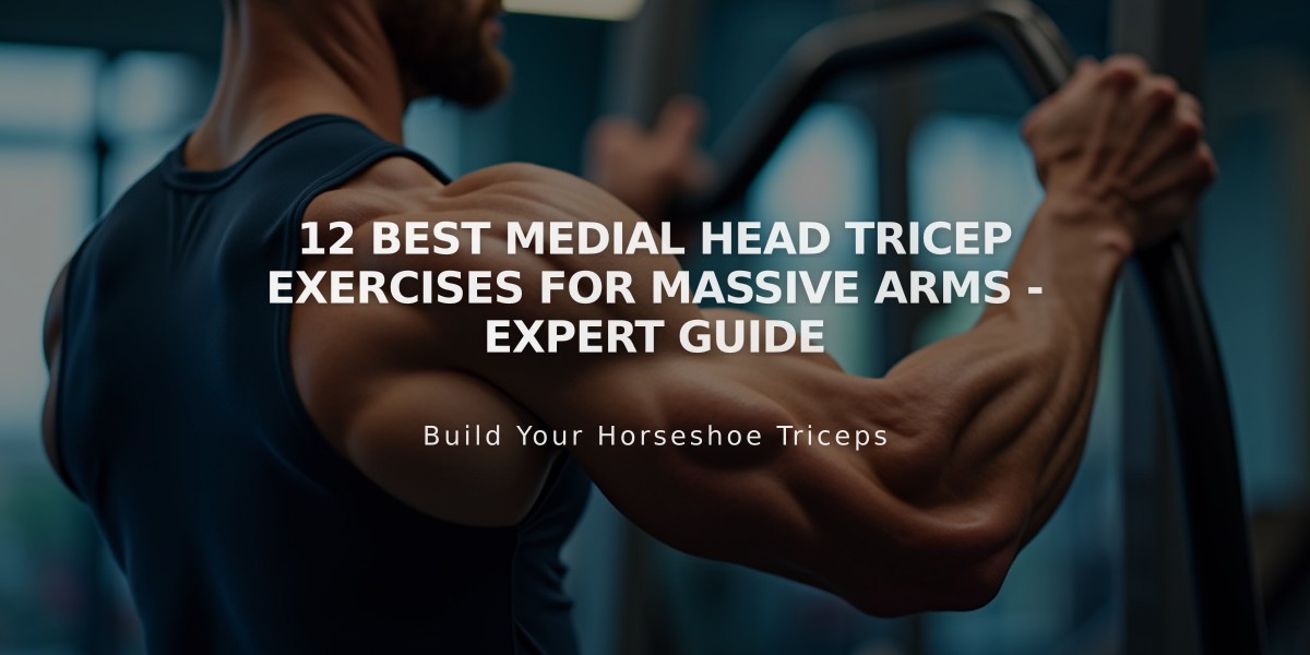 12 Best Medial Head Tricep Exercises for Massive Arms - Expert Guide