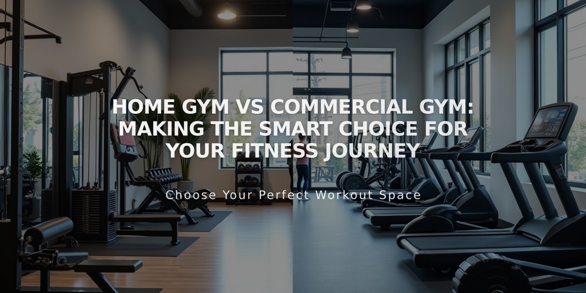 Home Gym vs Commercial Gym: Making the Smart Choice for Your Fitness Journey