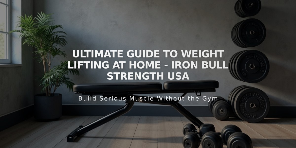 Ultimate Guide to Weight Lifting at Home - Iron Bull Strength USA