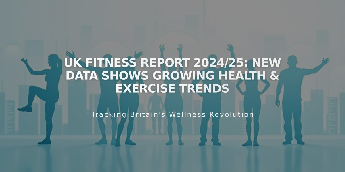 UK Fitness Report 2024/25: New Data Shows Growing Health & Exercise Trends