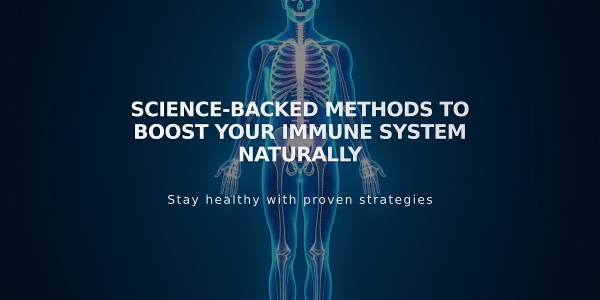 Science-Backed Methods to Boost Your Immune System Naturally