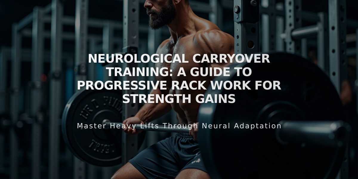 Neurological Carryover Training: A Guide to Progressive Rack Work for Strength Gains