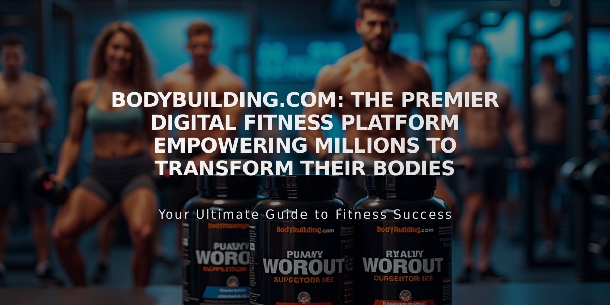 Bodybuilding.com: The Premier Digital Fitness Platform Empowering Millions to Transform Their Bodies