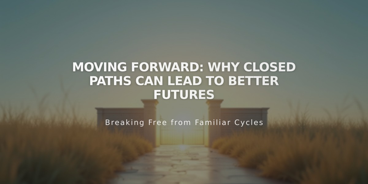 Moving Forward: Why Closed Paths Can Lead to Better Futures