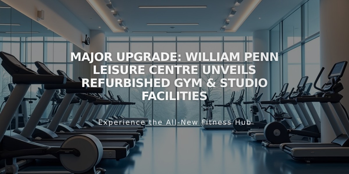 Major Upgrade: William Penn Leisure Centre Unveils Refurbished Gym & Studio Facilities