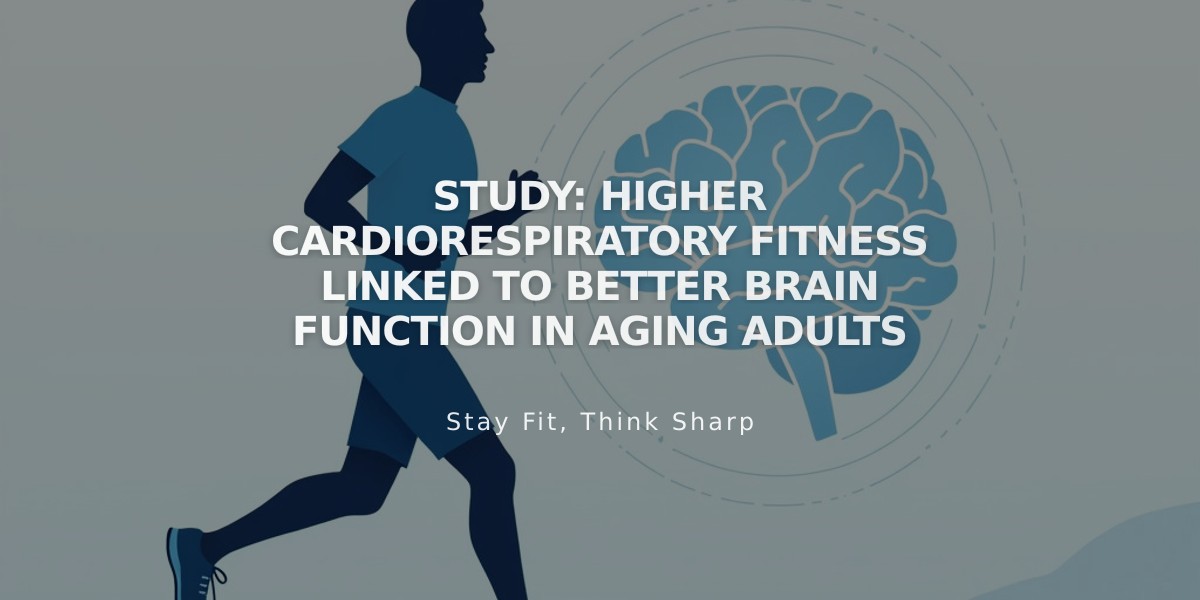 Study: Higher Cardiorespiratory Fitness Linked to Better Brain Function in Aging Adults