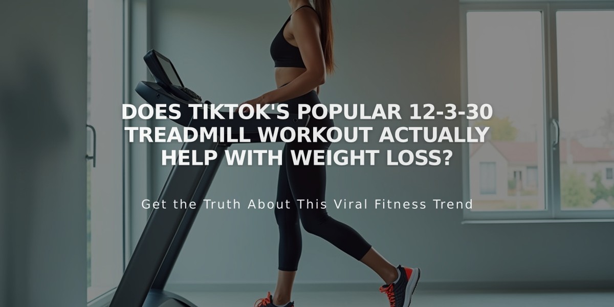 Does TikTok's Popular 12-3-30 Treadmill Workout Actually Help with Weight Loss?