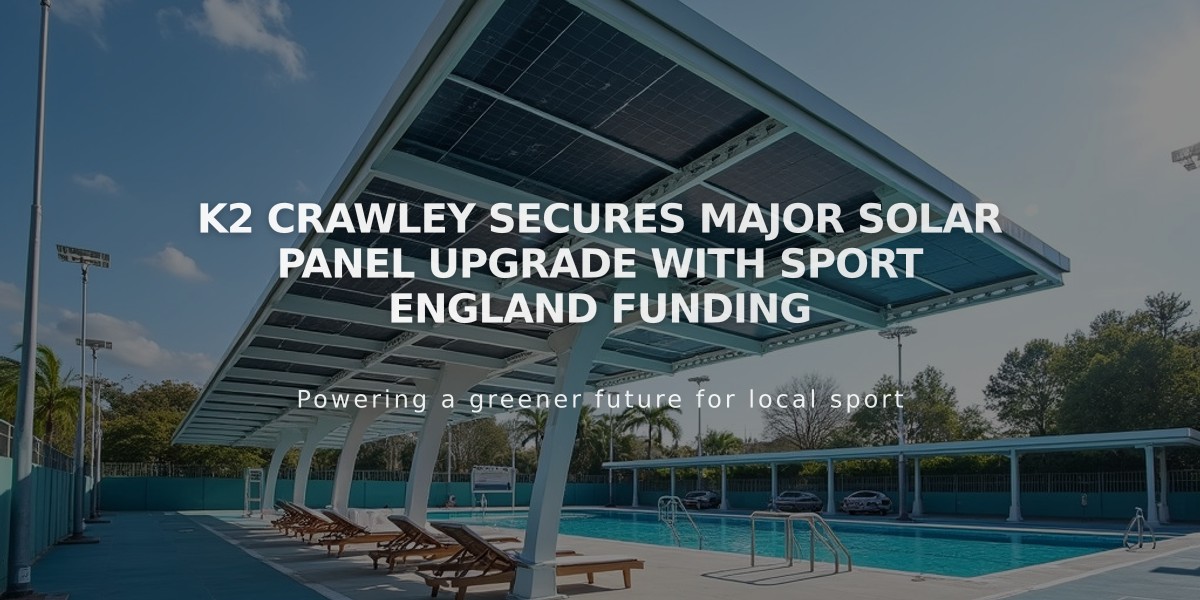 K2 Crawley Secures Major Solar Panel Upgrade with Sport England Funding