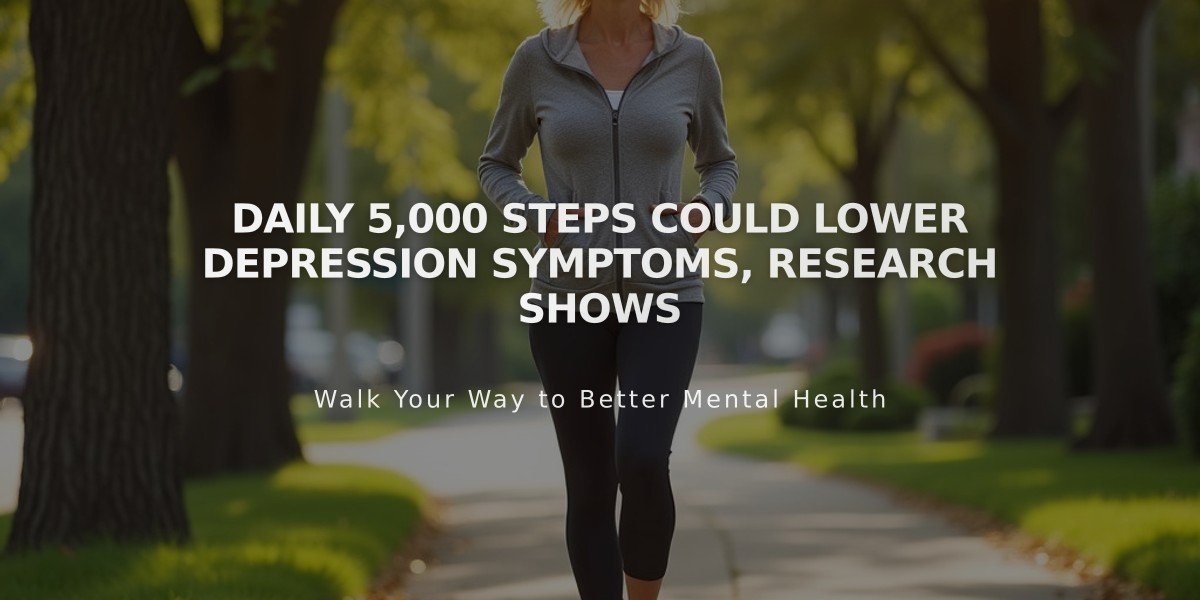 Daily 5,000 Steps Could Lower Depression Symptoms, Research Shows