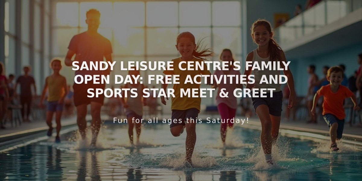 Sandy Leisure Centre's Family Open Day: Free Activities and Sports Star Meet & Greet