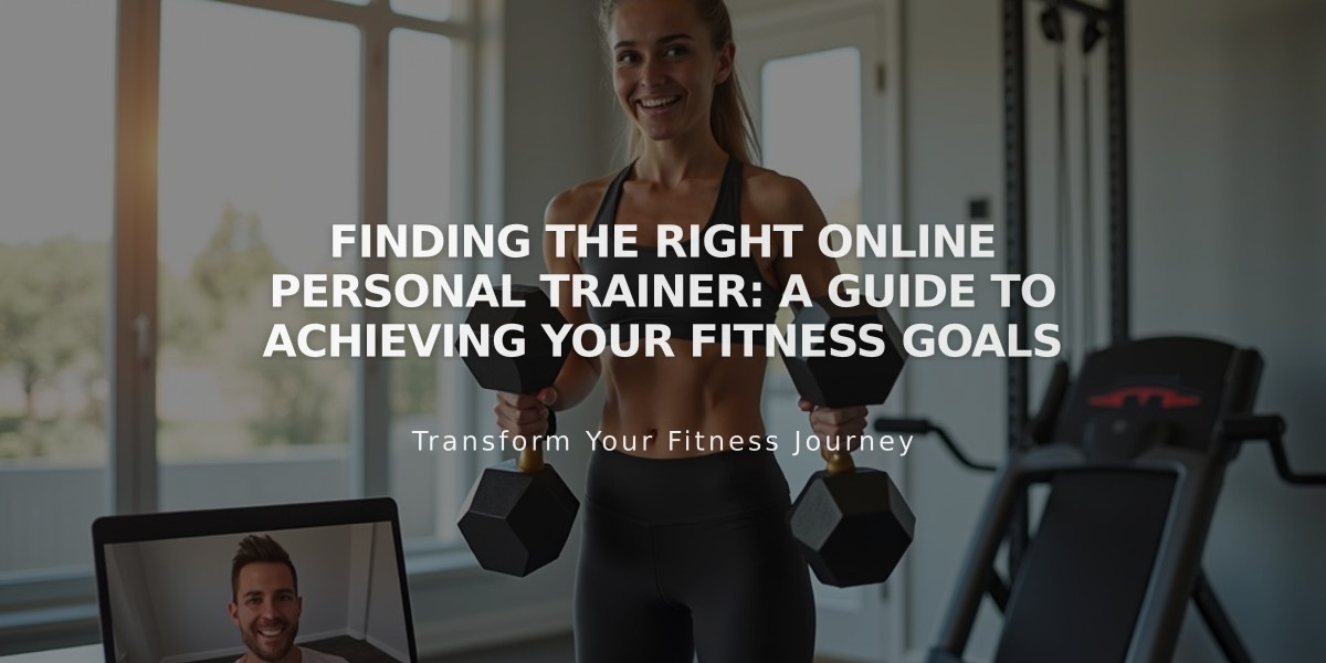 Finding the Right Online Personal Trainer: A Guide to Achieving Your Fitness Goals