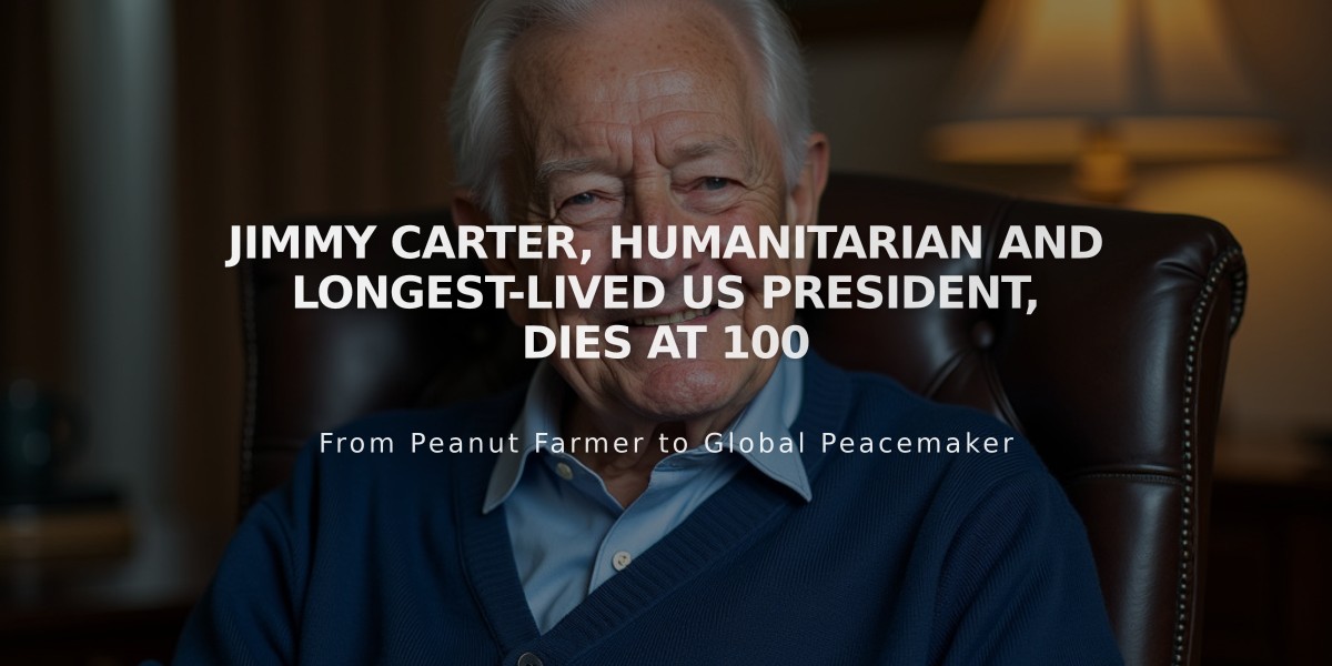 Jimmy Carter, Humanitarian and Longest-Lived US President, Dies at 100