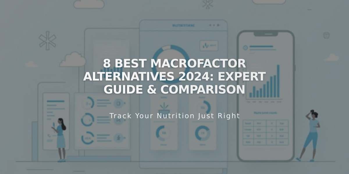 8 Best MacroFactor Alternatives 2024: Expert Guide & Comparison