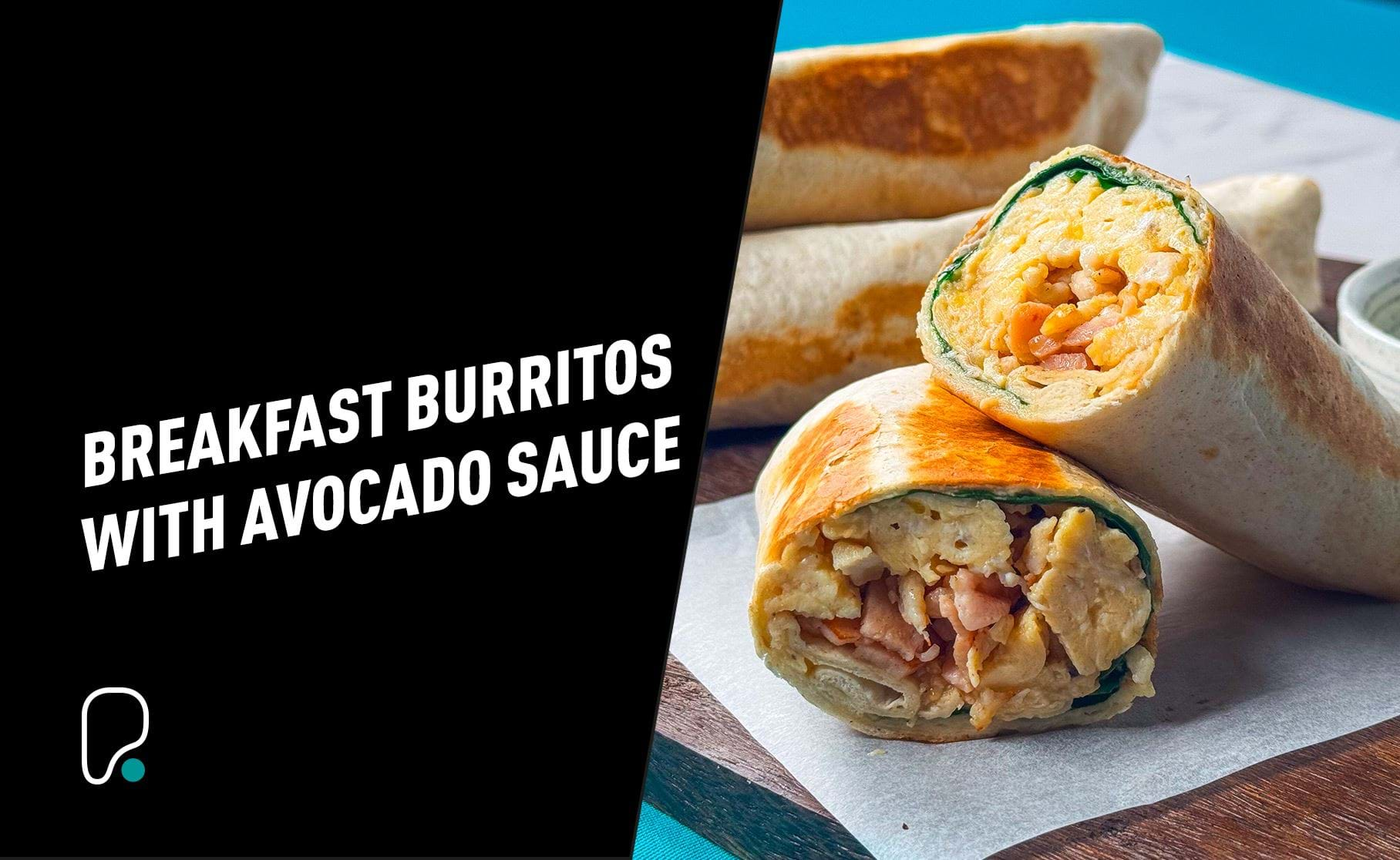 Breakfast burritos with avocado sauce