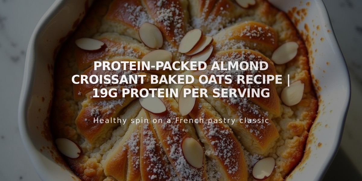 Protein-Packed Almond Croissant Baked Oats Recipe | 19g Protein Per Serving