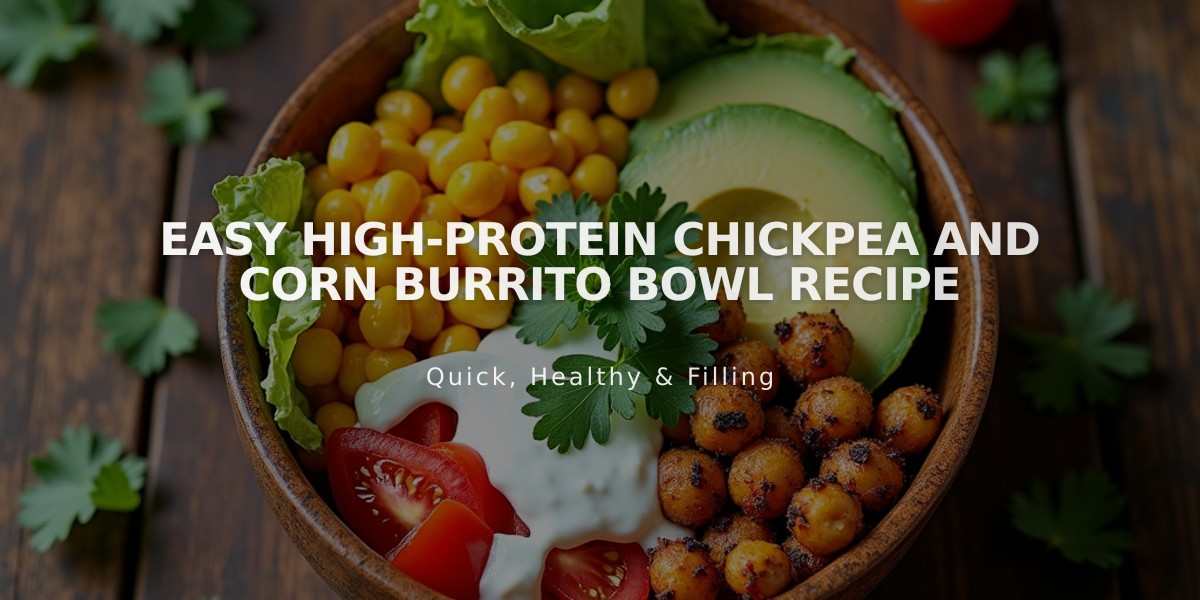 Easy High-Protein Chickpea and Corn Burrito Bowl Recipe