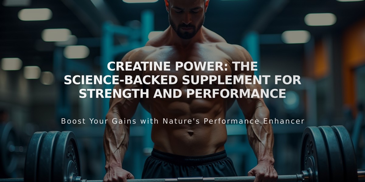 Creatine Power: The Science-Backed Supplement for Strength and Performance