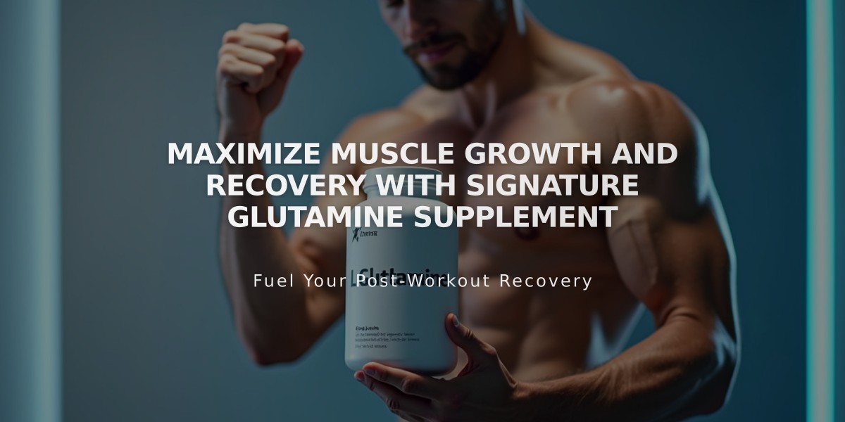 Maximize Muscle Growth and Recovery with Signature Glutamine Supplement