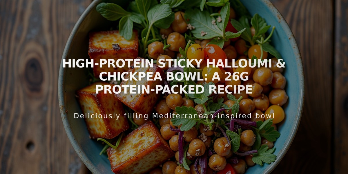 High-Protein Sticky Halloumi & Chickpea Bowl: A 26g Protein-Packed Recipe