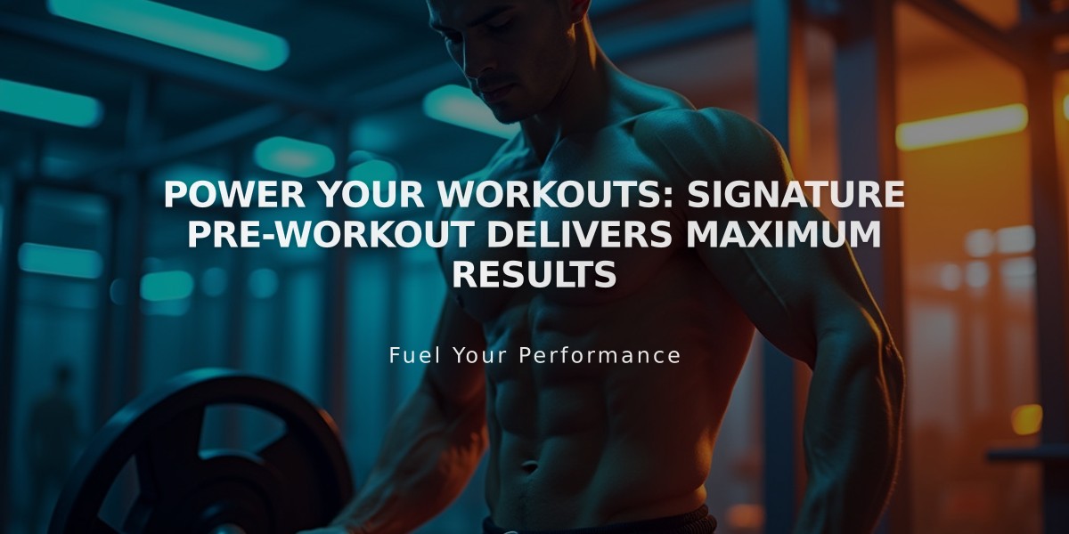 Power Your Workouts: Signature Pre-Workout Delivers Maximum Results