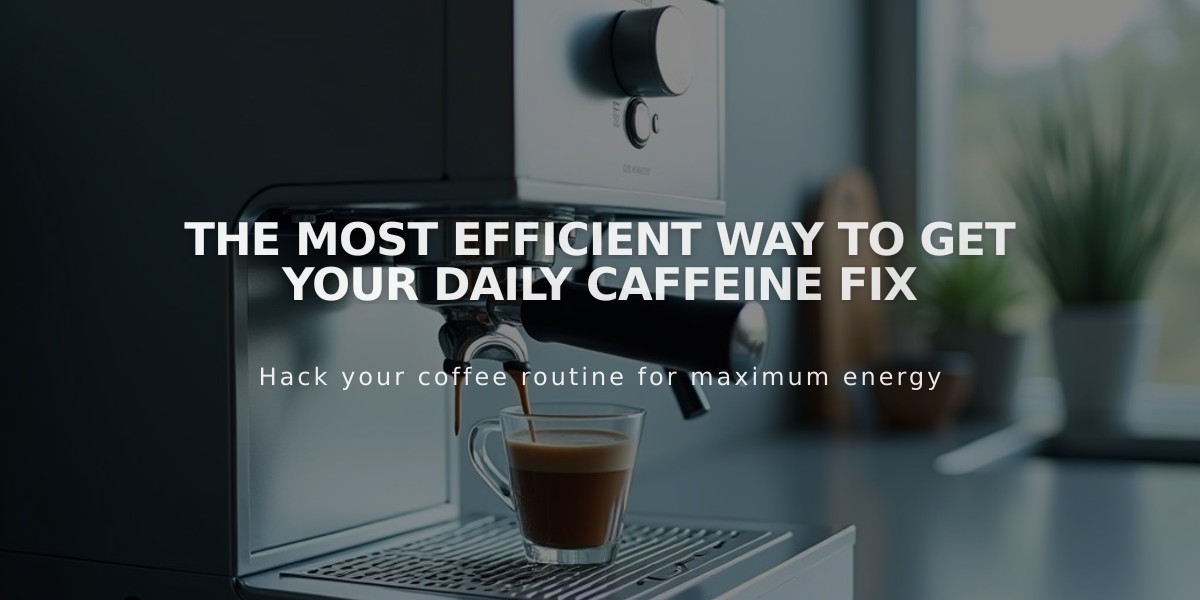 The Most Efficient Way to Get Your Daily Caffeine Fix